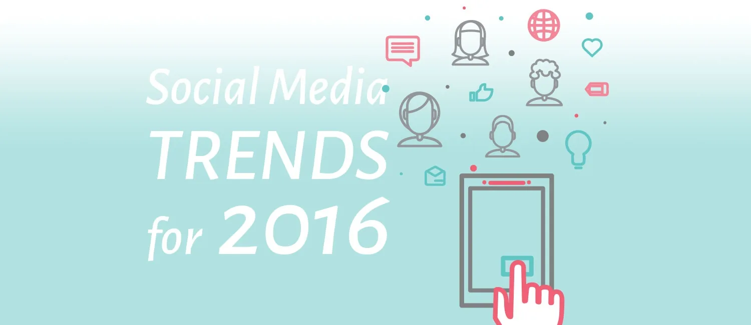 Social Media Trends for 2016