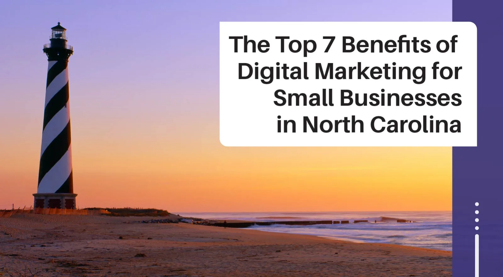 Digital Marketing for NC Small Businesses: Top 7 Benefits