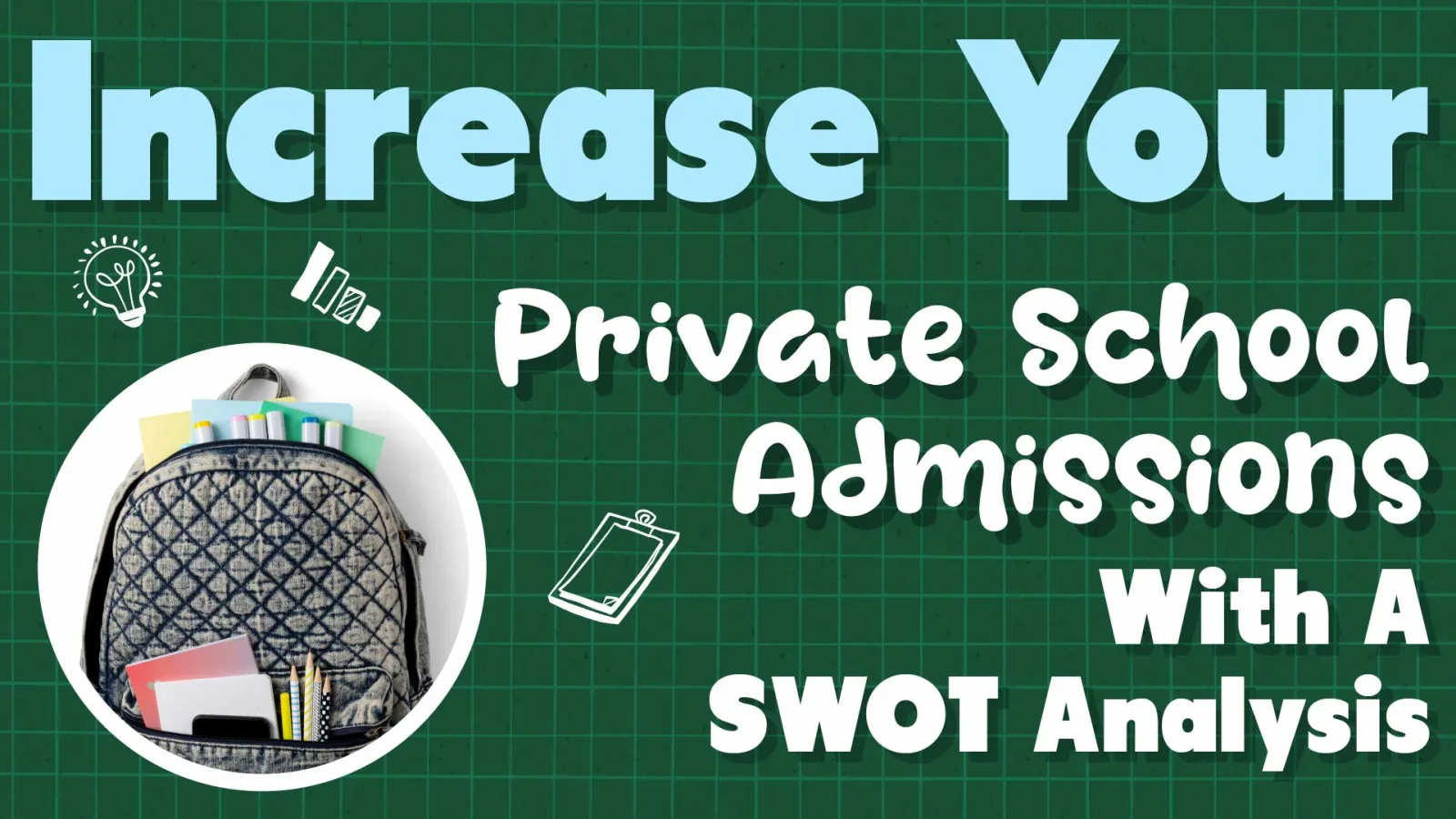 SWOT Analysis: A Way to Increase Private Schools Admissions