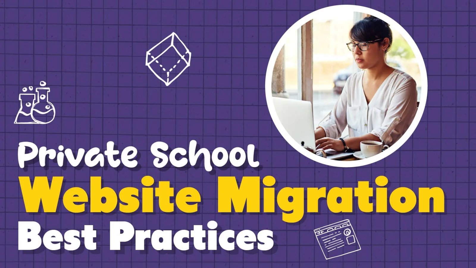 Content Migration Guide for Private School Websites