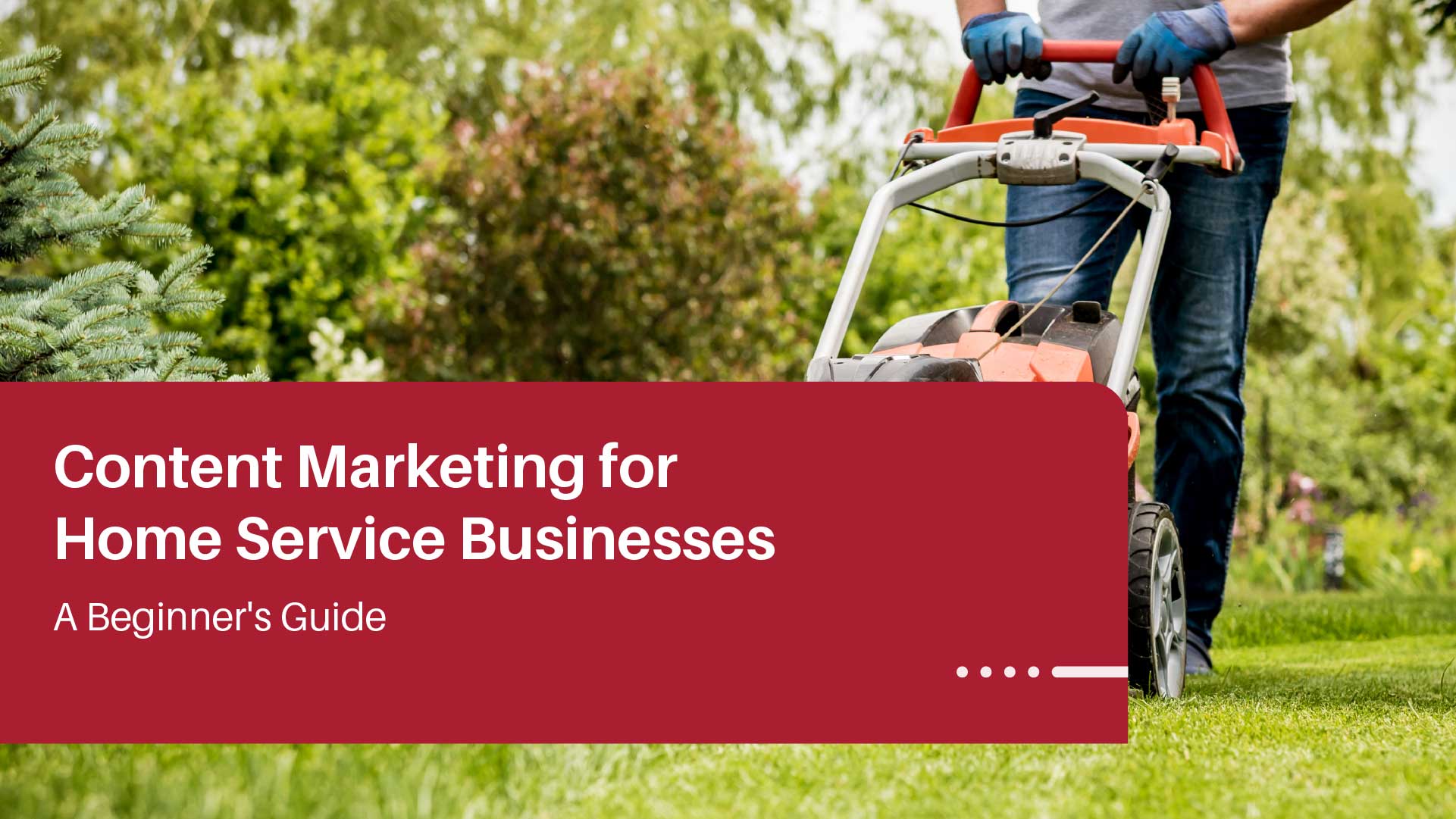 Home Service Business Beginners Guide To Content Marketing
