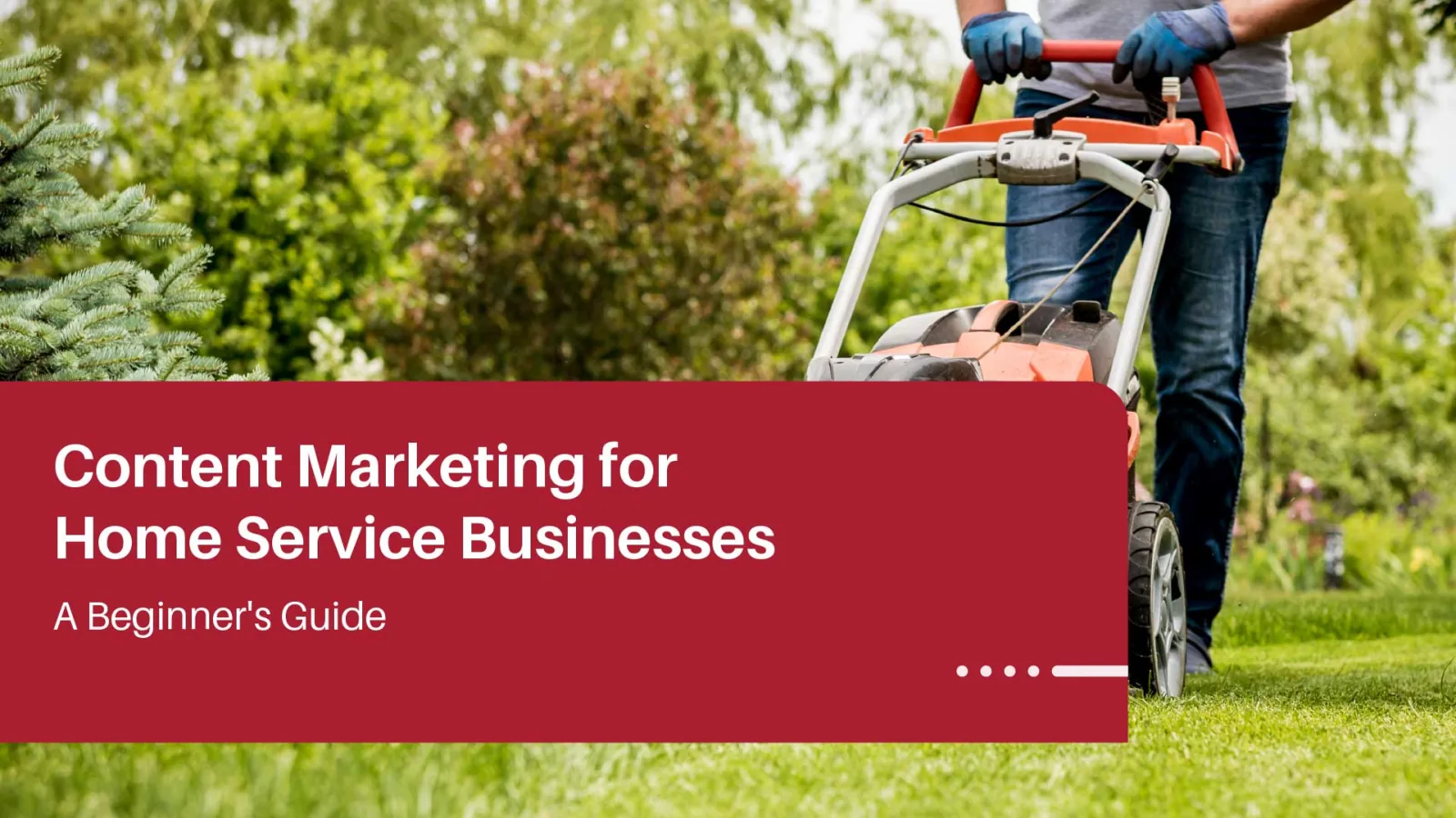Home Service Business Beginners Guide To Content Marketing