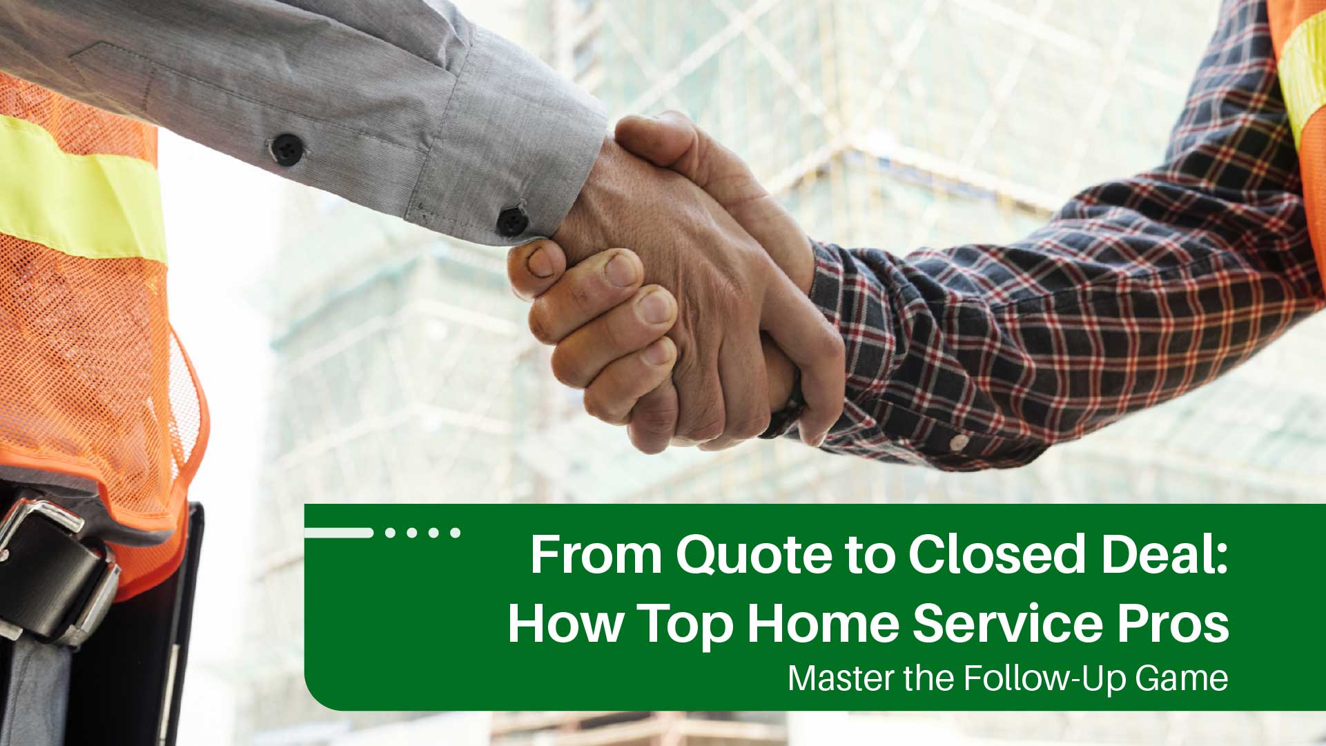 How Top Home Service Pros Master the Follow-Up Game