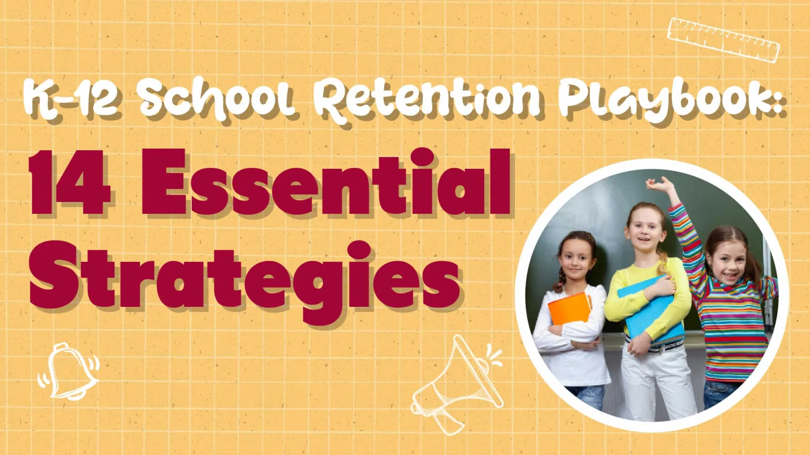 Private School Retention Playbook: 14 Essential Strategies