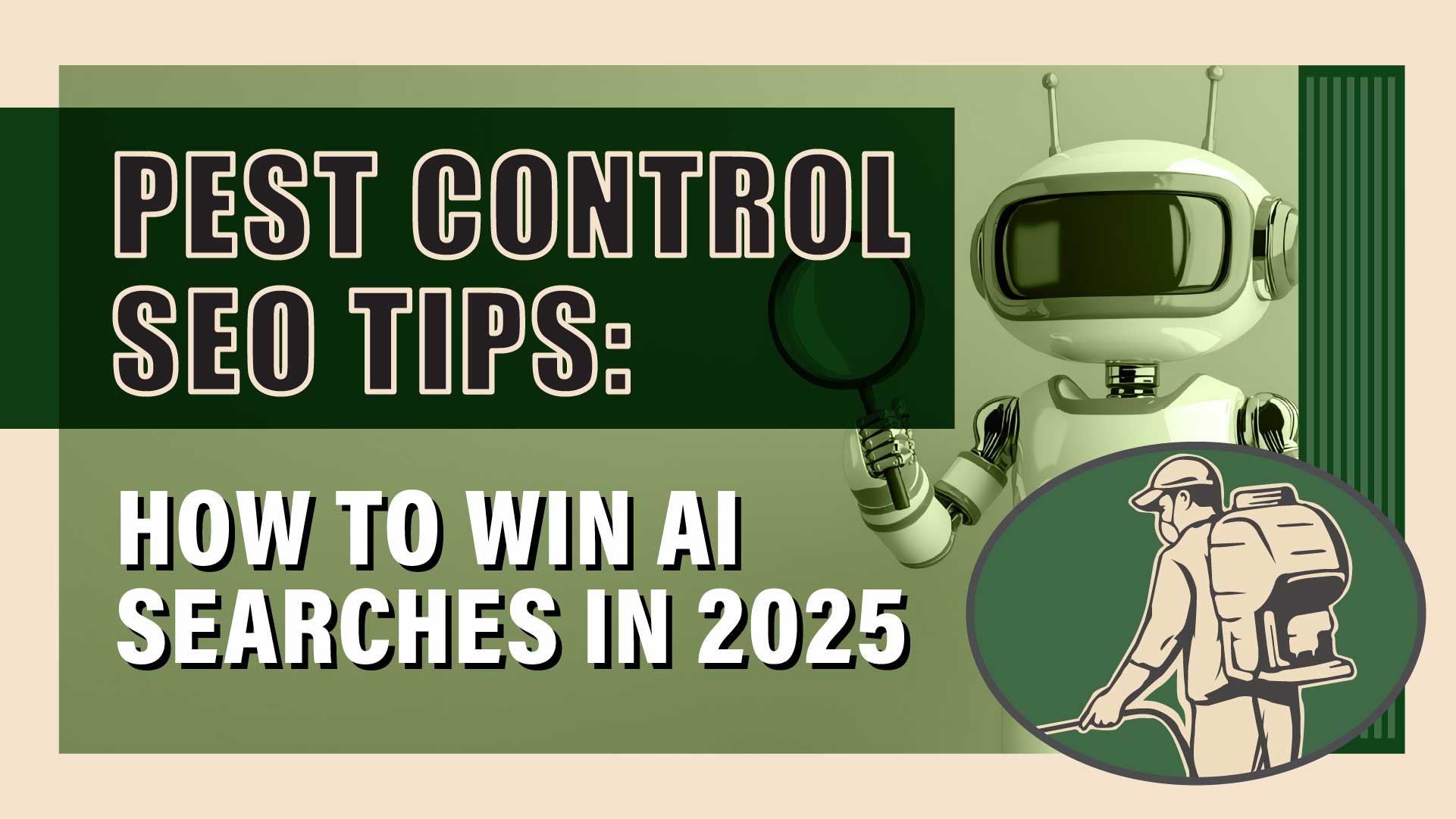 How Pest Control Pros Can Win the New AI Searches