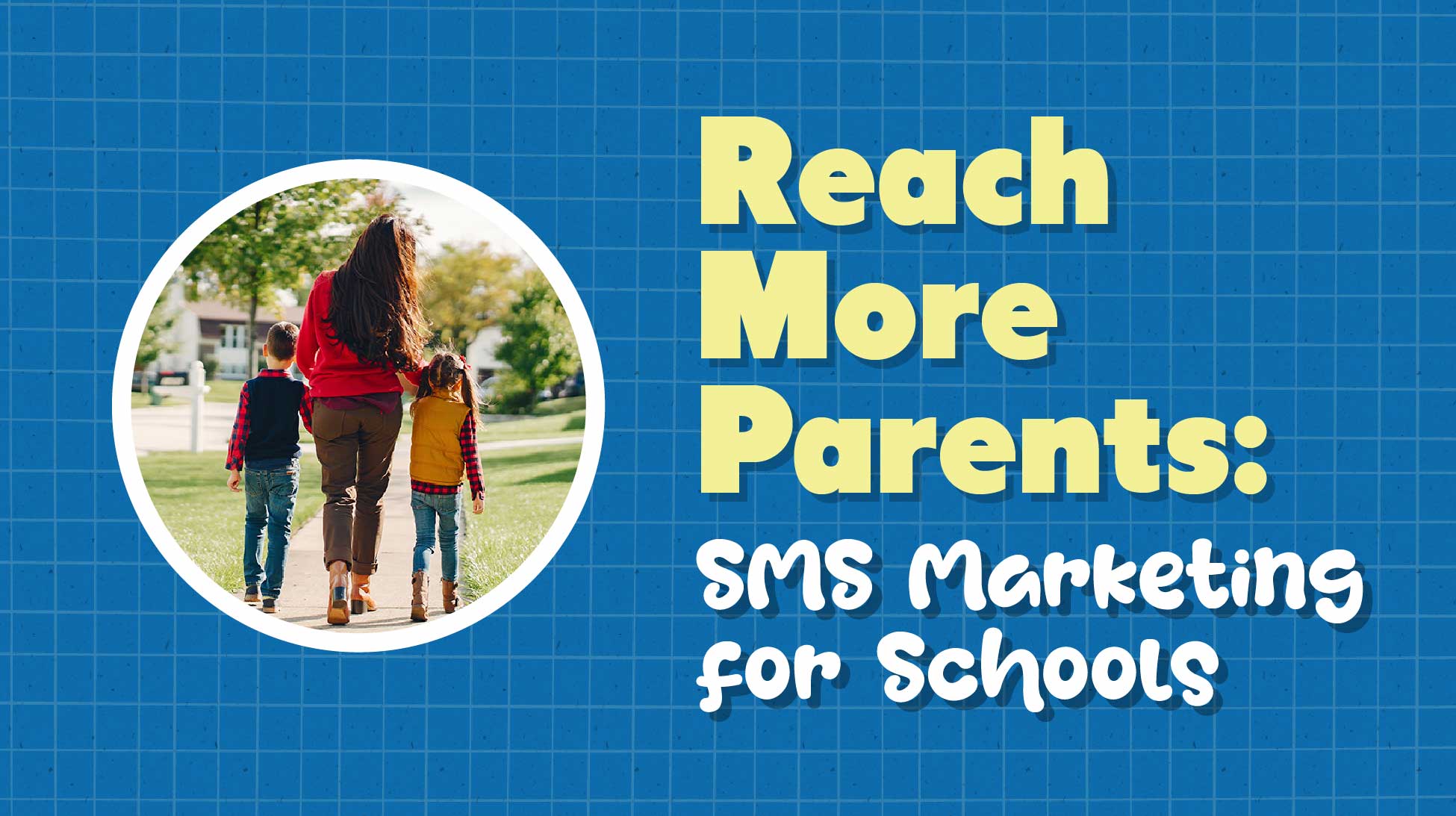 SMS Marketing for Schools: Reach More Parents Instantly