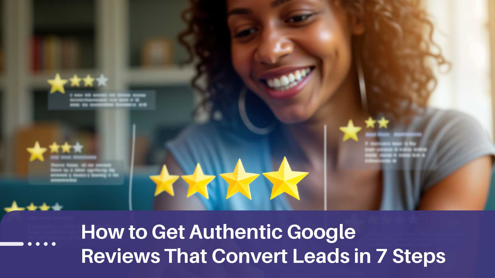 7 Steps to Get More Google Reviews for Your Home Services Business