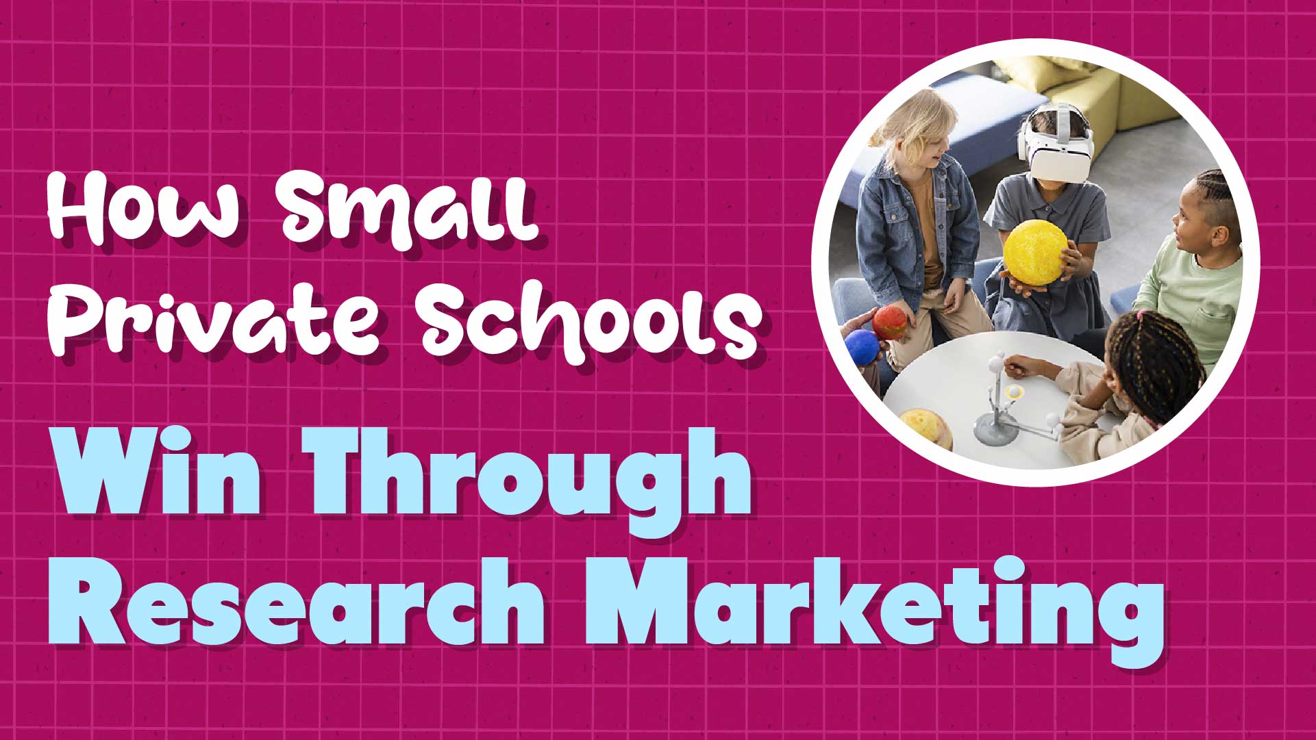 Market Your Small School Through Educational Research