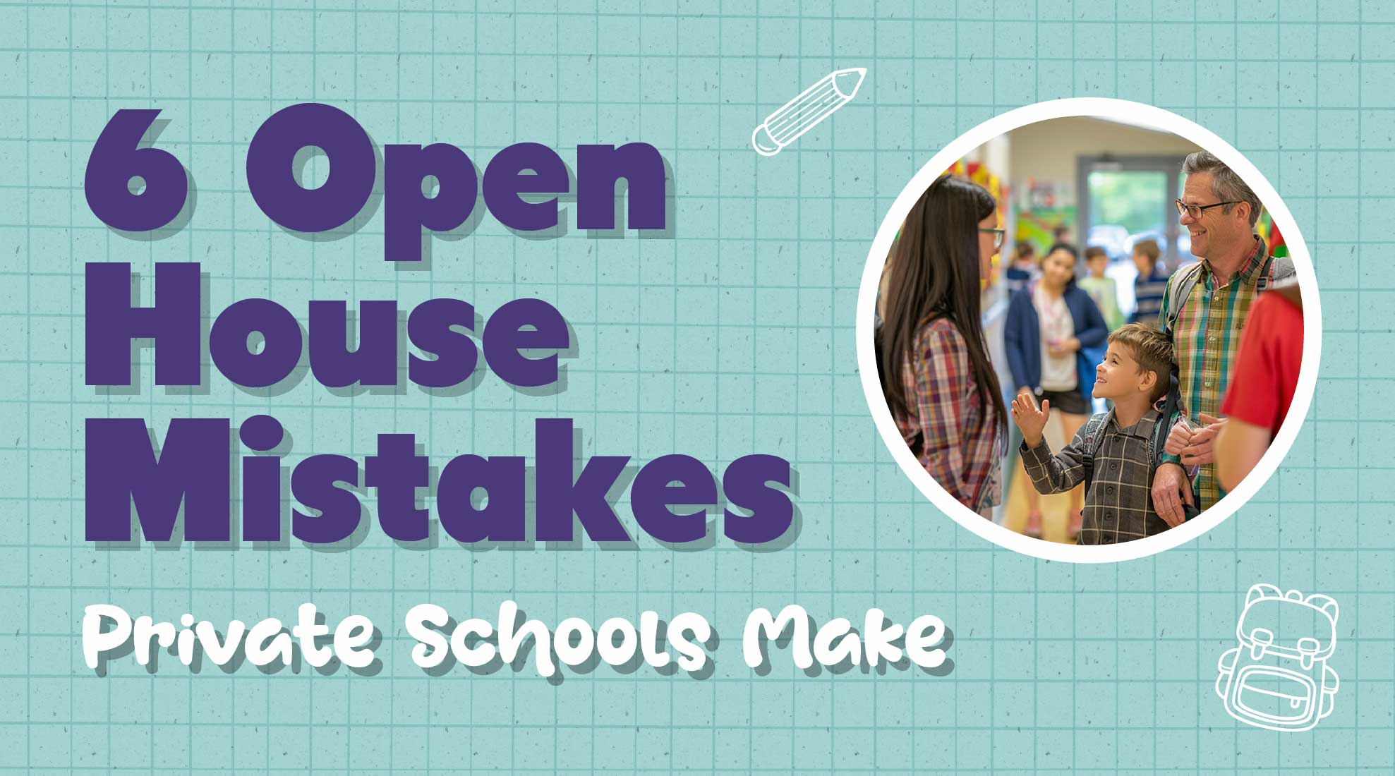 The Complete Private School Open House Marketing Playbook