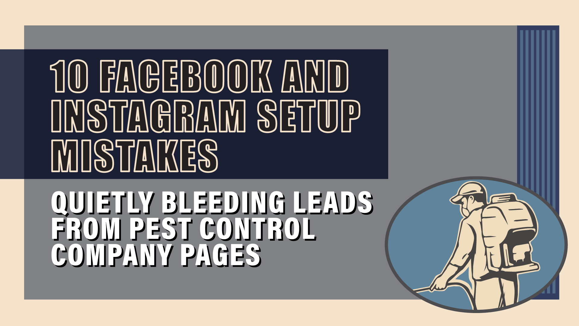 The 10 Setup Mistakes Bleeding Leads From Your Pest Control Facebook and Instagram