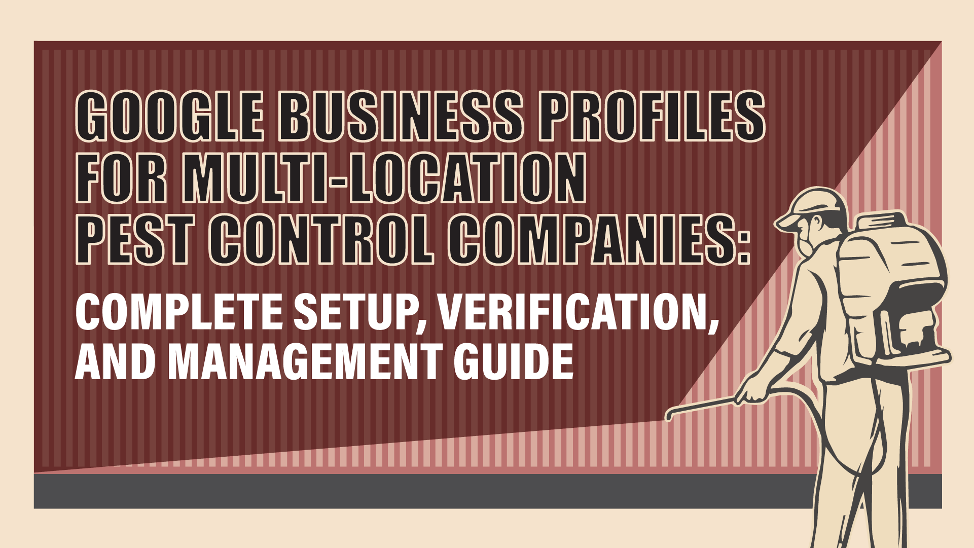 Google Business Profiles for Multi-Location Pest Control: The Complete Setup and Verification Guide
