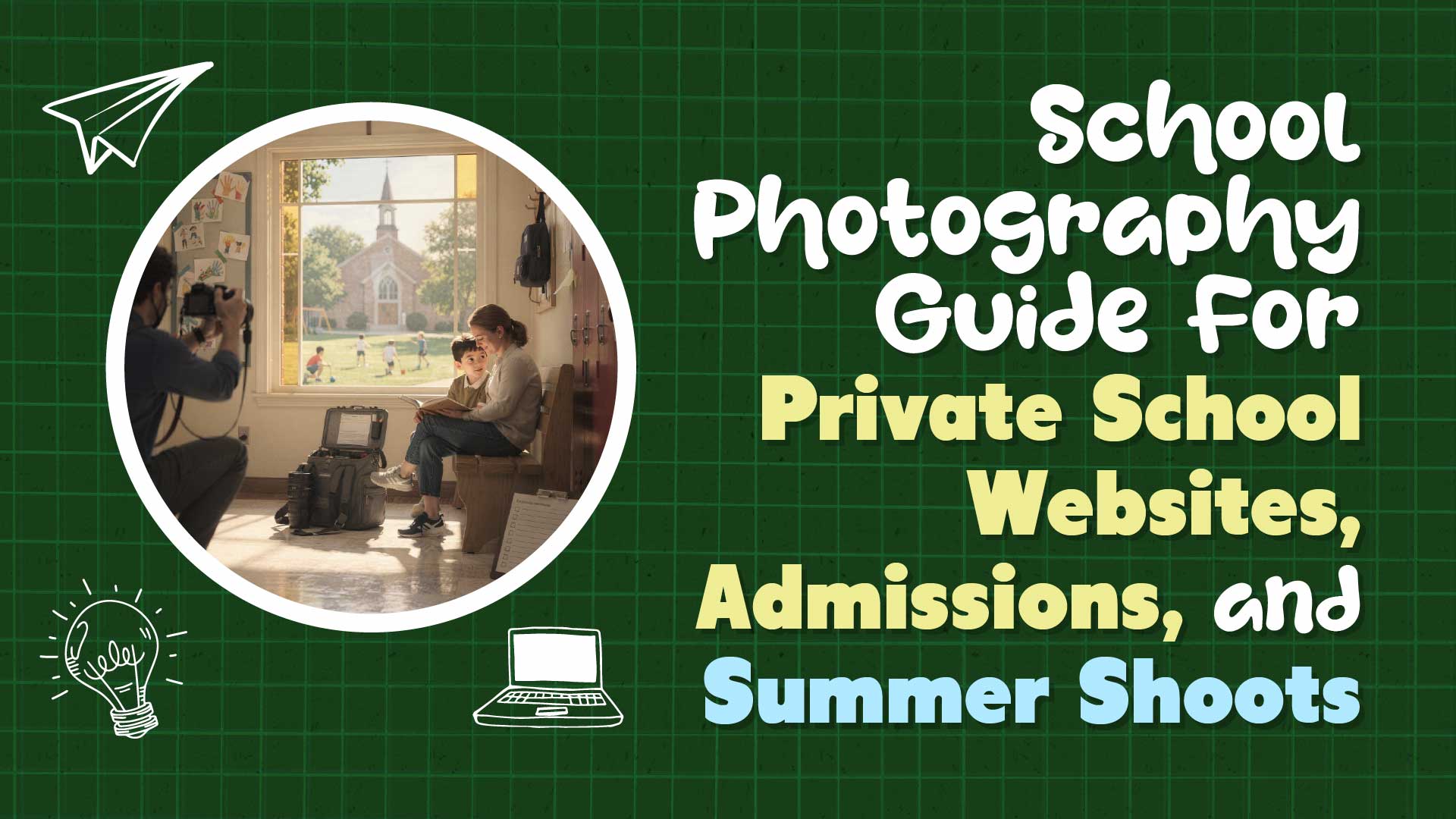 School Photography Guide for Private School Websites and Admissions