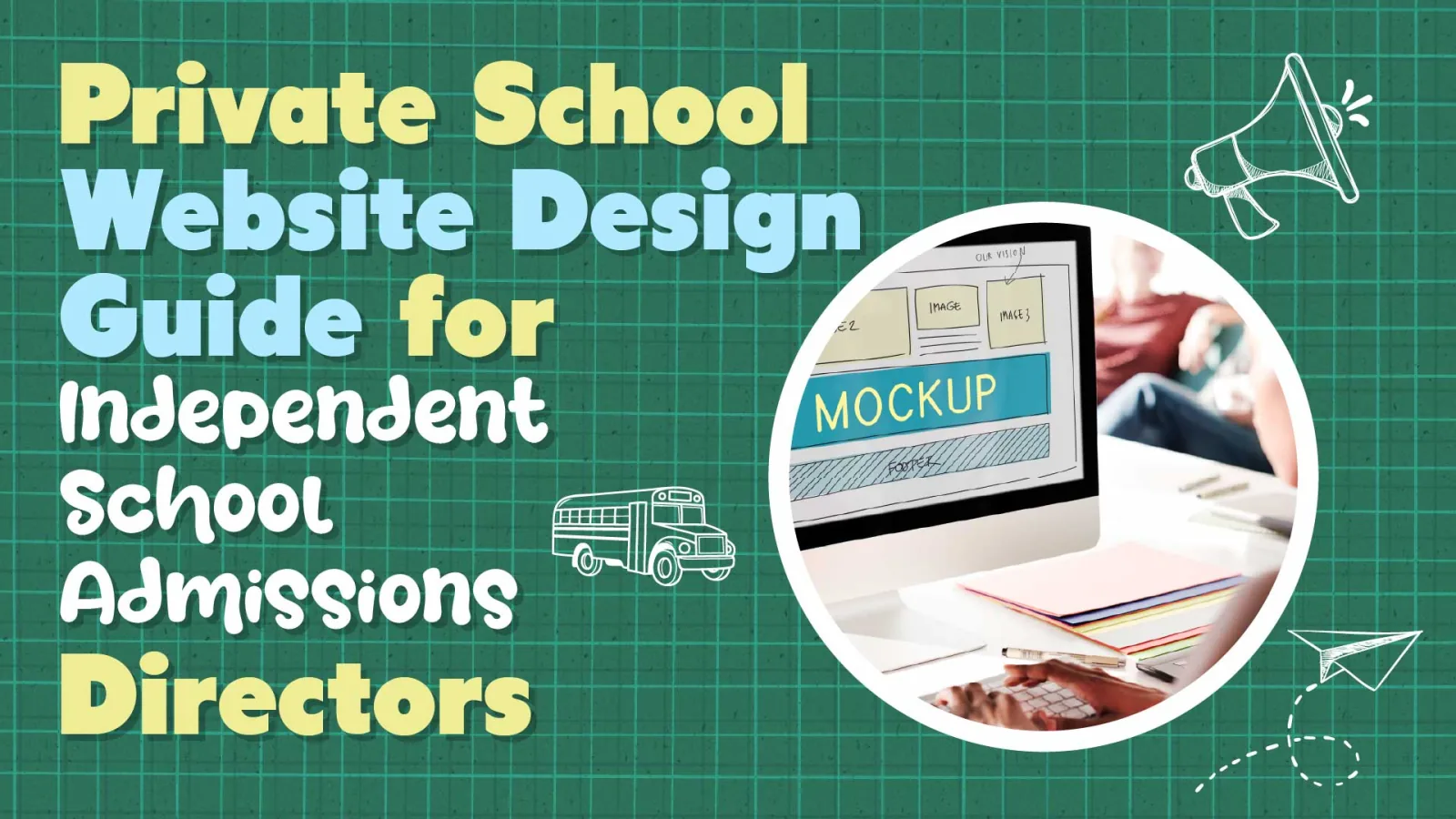 Private School Website Design Guide for Admissions Directors