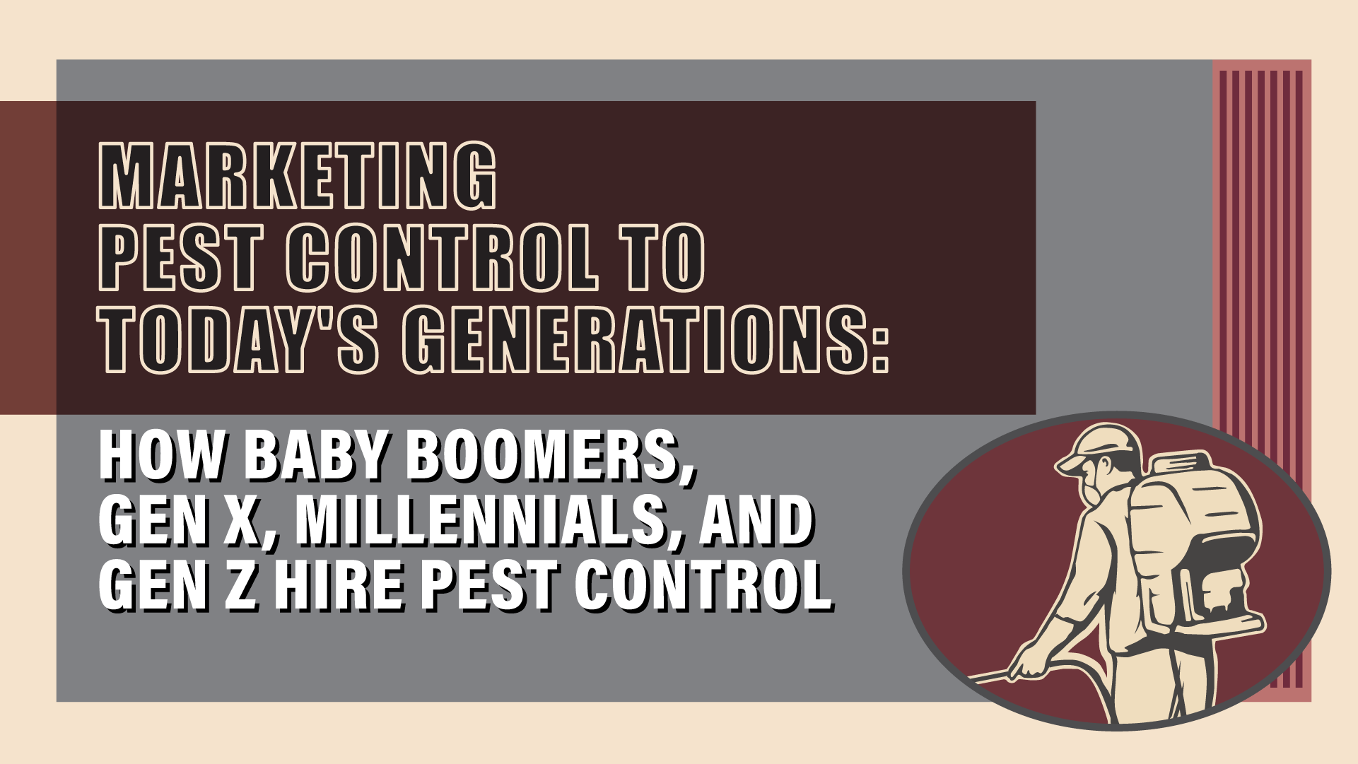 How Pest Control Companies Can Market to Baby Boomers, Gen X, Millennials, and Gen Z