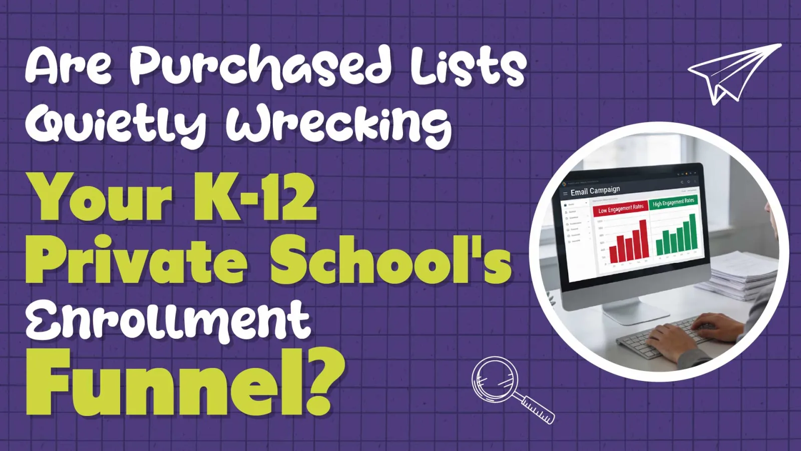 Stop Buying Mailing Lists: Why First-Party Data Wins for Private Schools