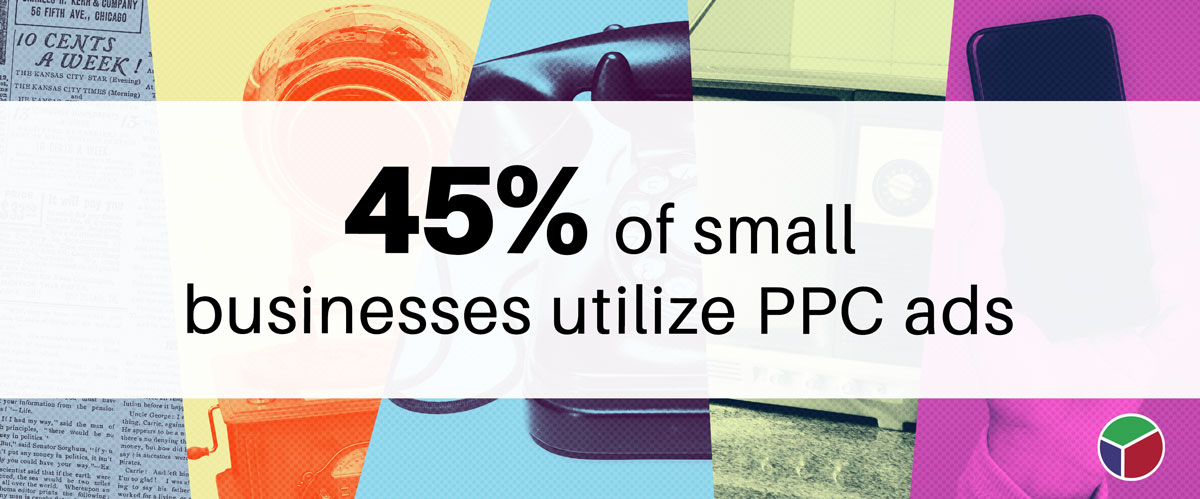 Are Google Ads Worth It? a Look at the Pros & Cons image At least 45% of small businesses utilize PPC ads.