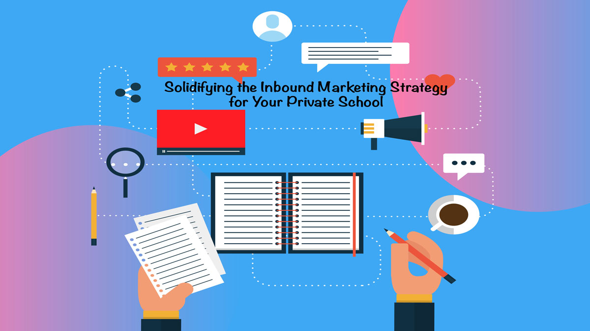 The Honest Truth About Need to Increase Your Private image Solidifying the Inbound Marketing Strategy for Your Private School