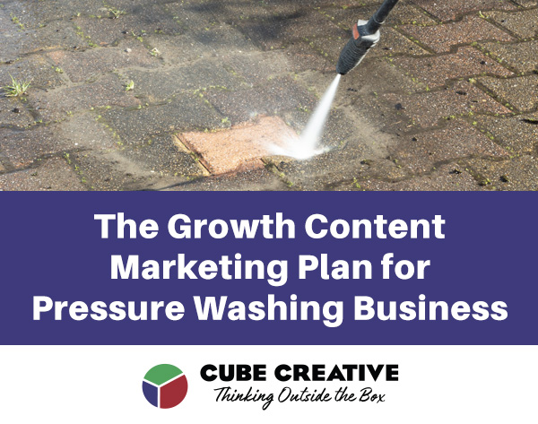 Growth Content Marketing Plan for Pressure Washing Businesses: A Free Resource