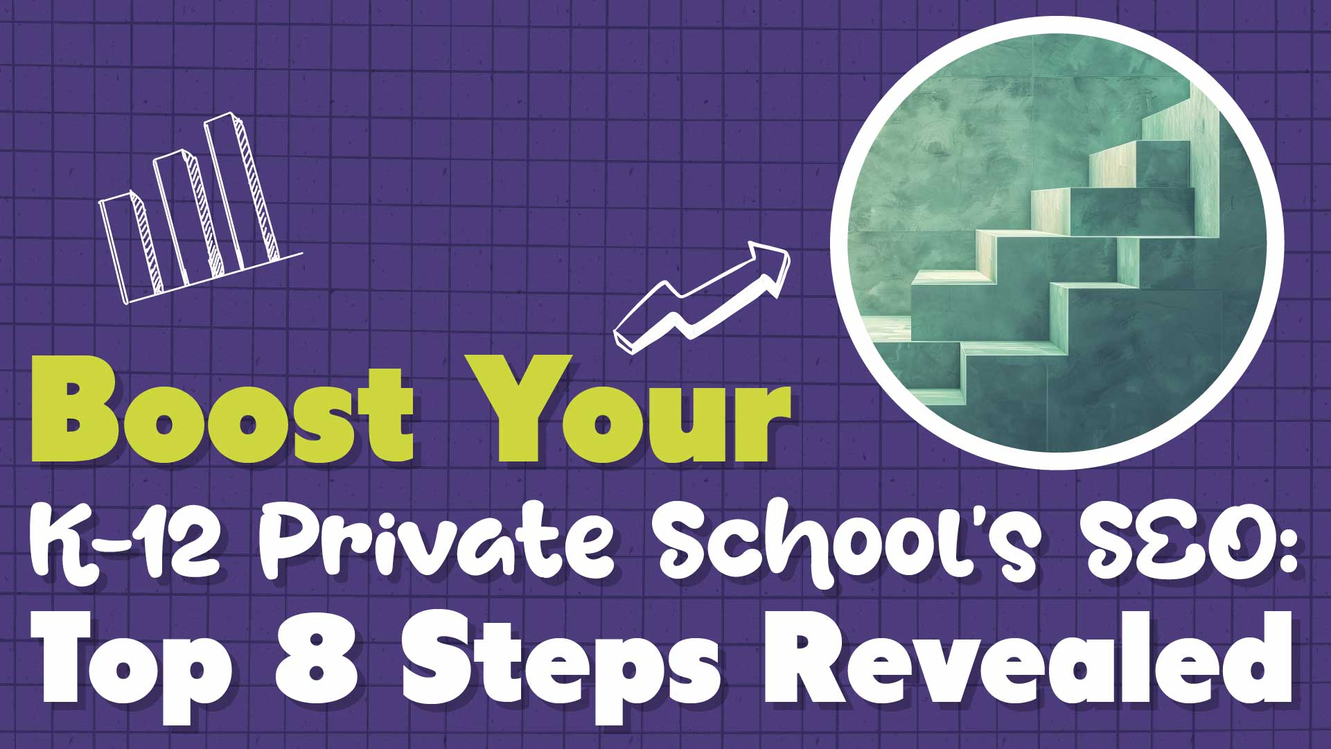Boost K-12 Private School SEO: Top 8 Steps