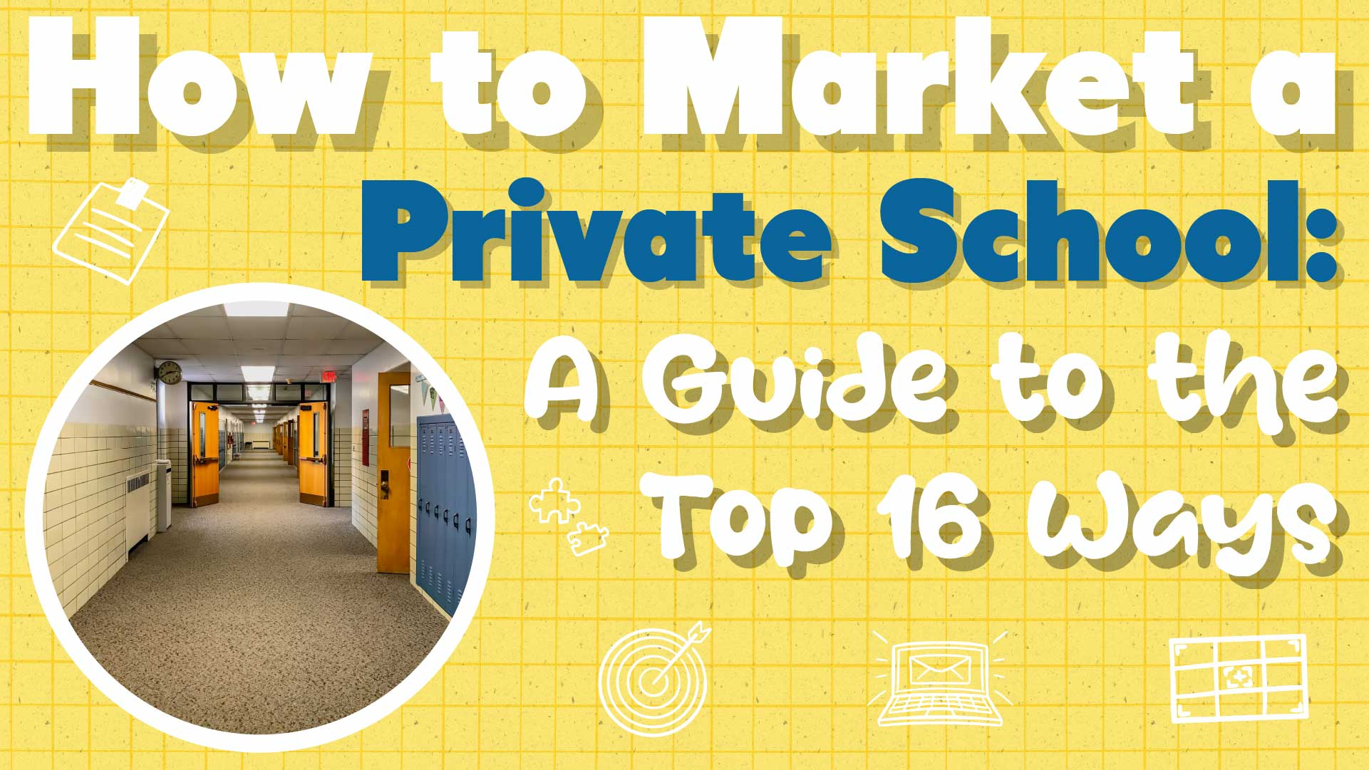 How to Market Your Private School: Top 16 Ways to Do It Right
