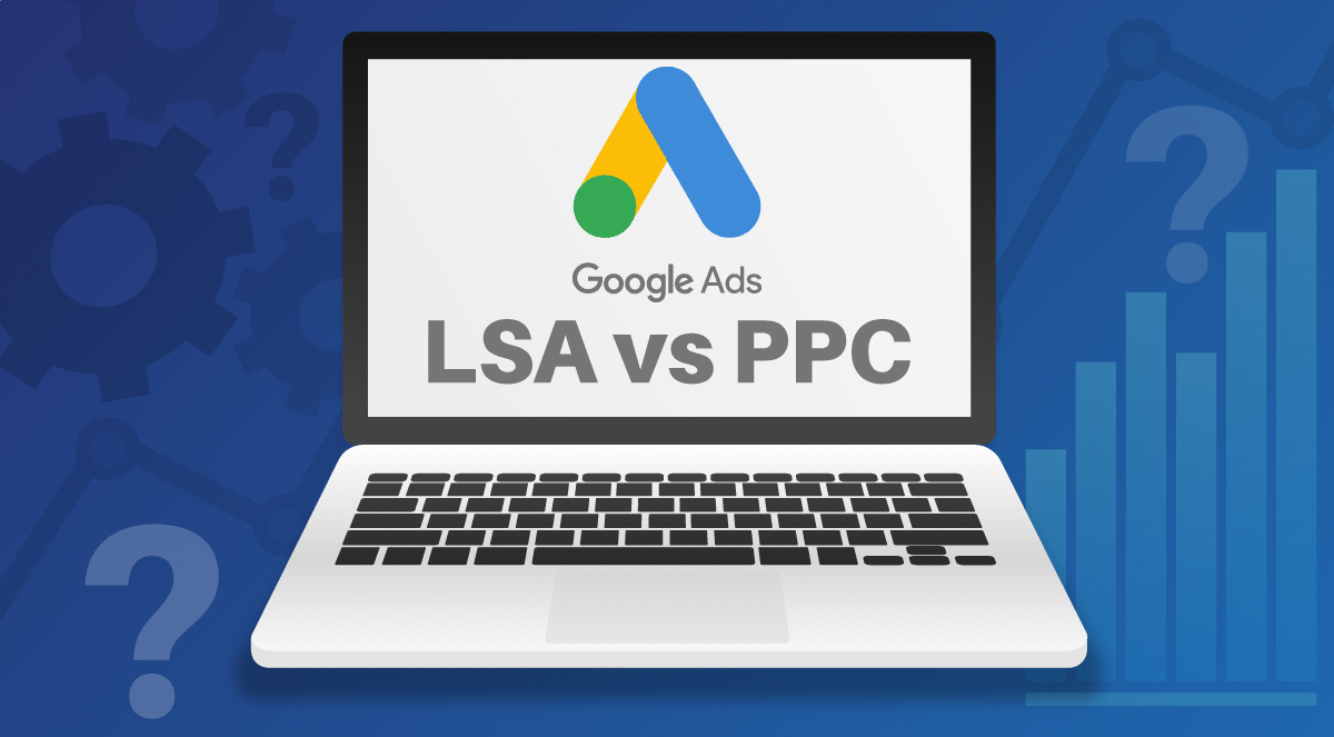 Which Is Best for Small Businesses: Google LSAs or PPC Ads